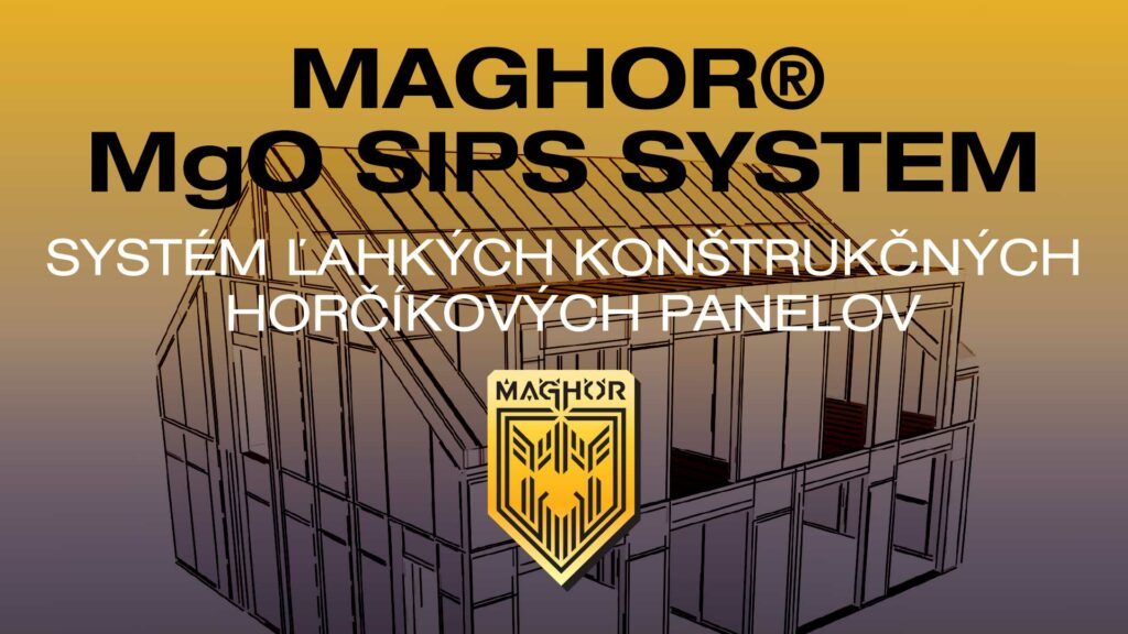 MAGHOR MgO SIPS System ľahkých konštrukčných horčíkových panelov